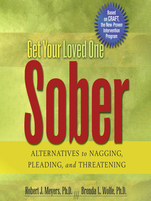 Title details for Get Your Loved One Sober by Robert J. Meyers - Available